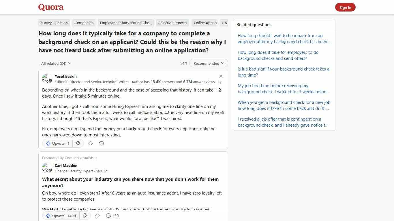 How long does it typically take for a company to complete a background check on an applicant? Could this be the reason why I have not heard back after submitting an online application? - Quora
